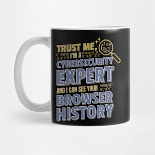 Trust me i'm a cyber security expert... Mug